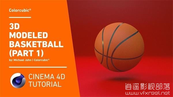 C4D篮球模型渲染制作教程 3D Modeled Basketball ( 第一，二部分 )