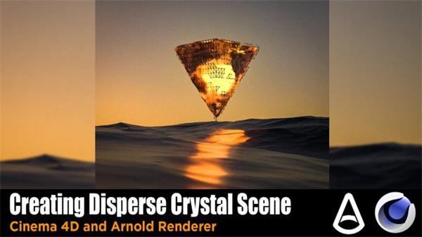 C4D使用Arnold渲染器创建水晶分散场景特效 Creating Crystal Disperse Scene In Cinema 4D and Arnold Renderer
