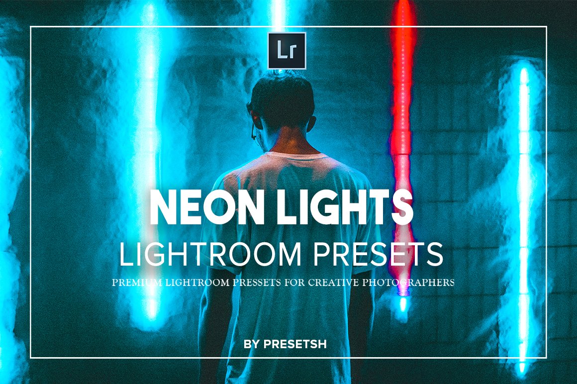 15个潮流复古赛博朋克夜景街拍霓虹灯Lightroom预设 Neon Light Lightroom Presets